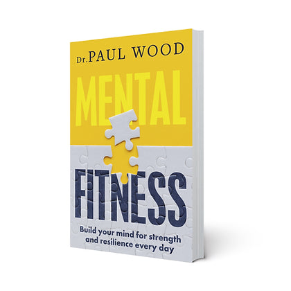 "Mental Fitness" by Dr Paul Wood